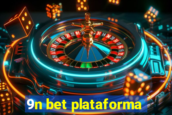 9n bet plataforma